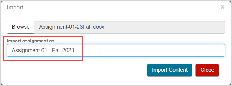 In the Import popup dialog, a DOCX file has been selected and is listed in the Browse text box. The Import Assignment as text box is highlighted and contains the text "Assignment 01 - Fall 2023".